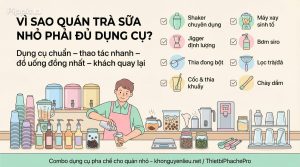 Bộ Dụng Cụ Pha Chế Không Thể Thiếu Cho Quán Trà Sữa Nhỏ