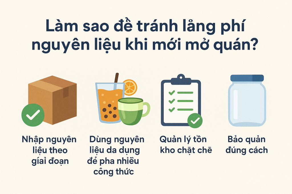 Làm Sao Để Tránh Lãng Phí Nguyên Liệu Khi Mới Mở Quán?